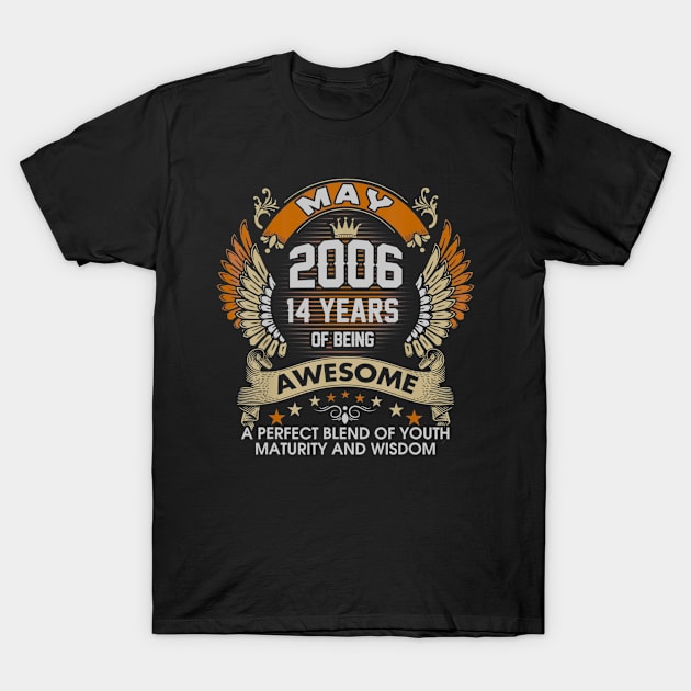 Born In MAY 2006 14 Years Of Being Awesome Birthday T-Shirt by teudasfemales